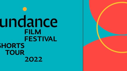 Sundance Shorts 2022
